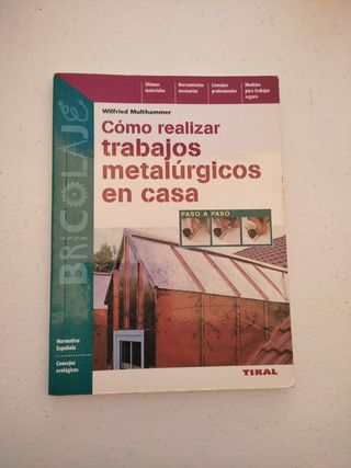 Cómo realizar trabajos metalúrgicos en casa