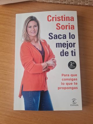 Saca lo mejor de ti: Para que consigas lo que t...