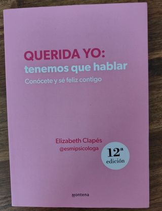 Querida yo: tenemos que hablar. 