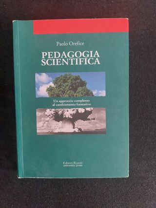 Pedagogia scientifica. Un approccio diverso al ...