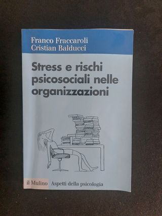 Stress e rischi psicosociali nelle organizzazio...