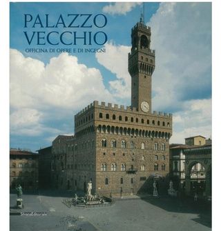 Palazzo Vecchio Officina di opere e ingegni