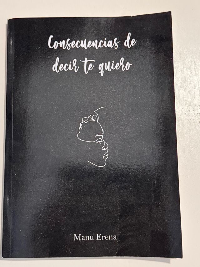 Consecuencias de decir te quiero (Spanish Edition)