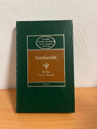 Insolación – Emilia Pardo Bazán (Grandes Novelas de Amor, Planeta)