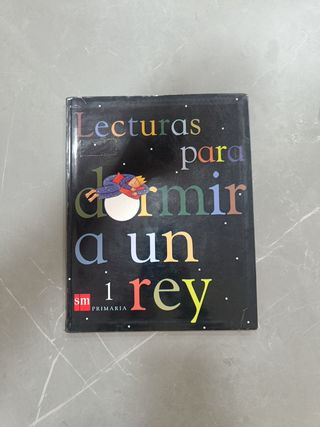 Lecturas para dormir a un rey. 1 Primaria