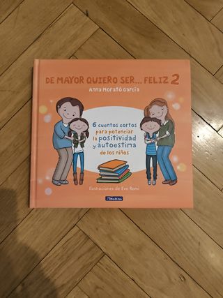 De mayor quiero ser... feliz 2: 6 cuentos corto...