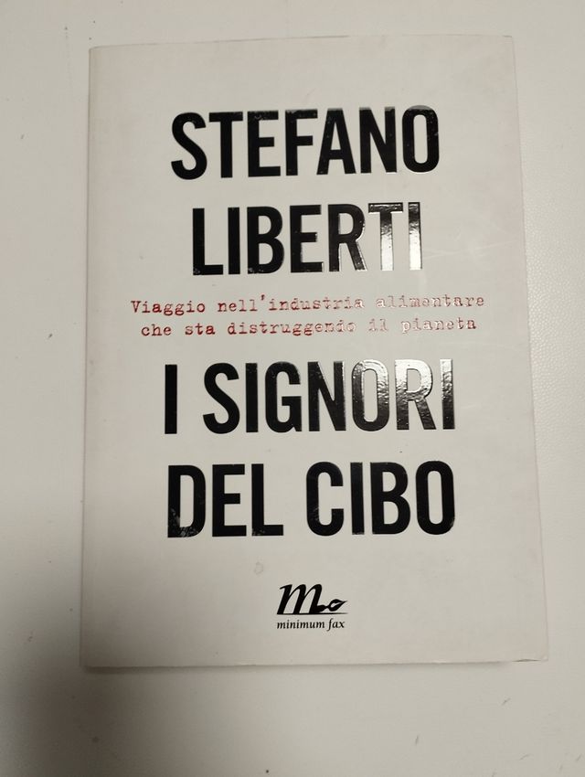 I signori del cibo. Viaggio nell'industria alim...