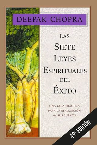 Las siete leyes espirituales del éxito: Una guí...