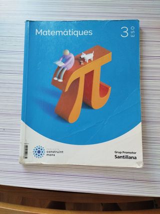5 
Libros 3ESO Construint Mons. Grupo Santillana.
