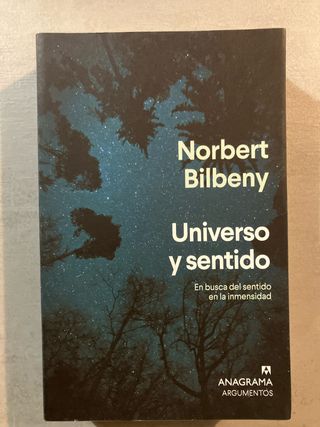 Universo y sentido: En busca del sentido en la ...