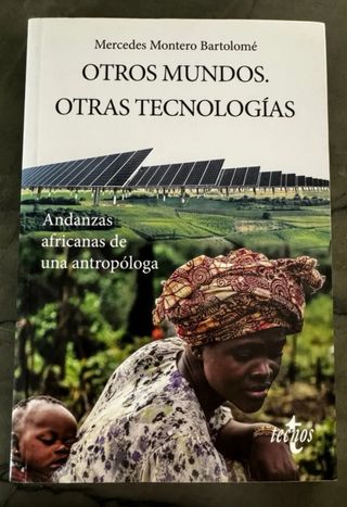 Otros Mundos. Otras tecnologías: Andanzas afric...
