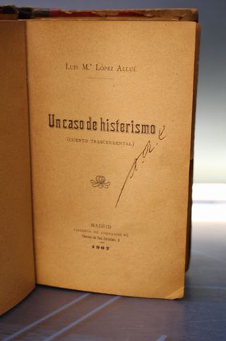 Libros antiguos. Un caso de histerismo (Cuento trascendental) – López Allúe. 1902.
