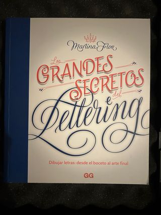 Los grandes secretos del lettering: Dibujar let...