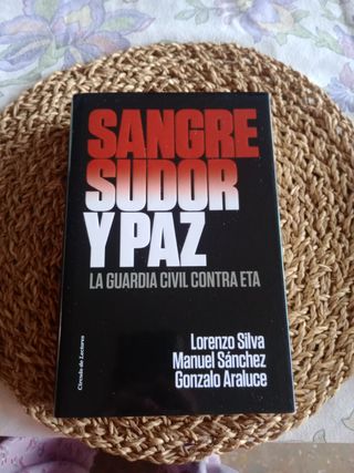 Sangre, sudor y paz - Guardia Civil contra ETA