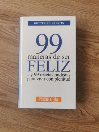 99 maneras de ser feliz: Propuestas e inspiraci...