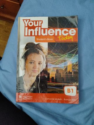 YOUR INFLUENCE TODAY B1 Student's book: libro d...