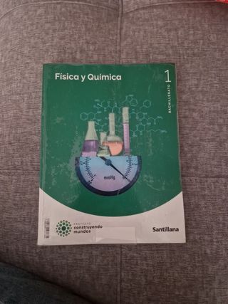 FISICA Y QUIMICA 1 BTO CONSTRUYENDO MUNDOS
