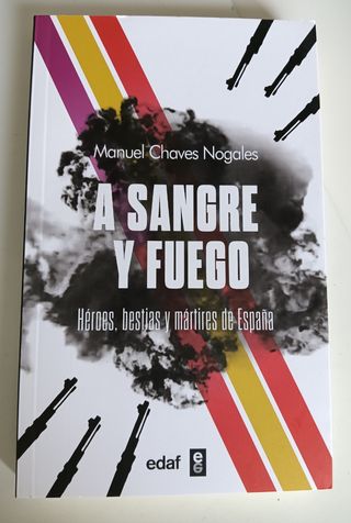 A sangre y fuego. Manuel Chaves Nogales NUEVO