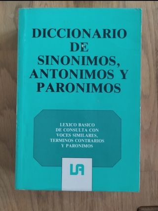 Diccionario de sinónimos, antónimos y parónimos