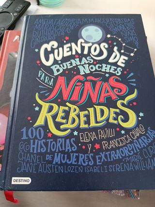 Cuentos de buenas noches para niñas rebeldes: 1...