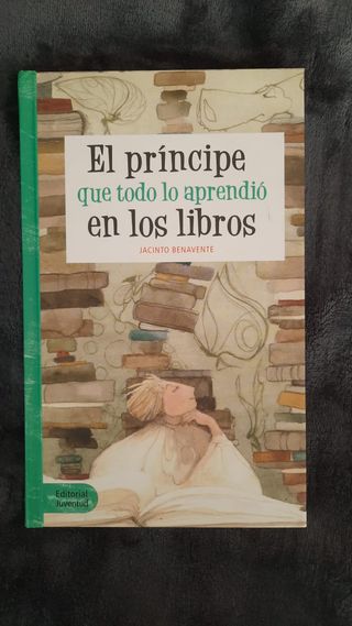 El príncipe que todo lo aprendió en los libros ...