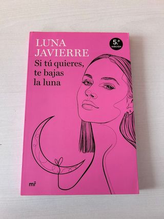 Si tú quieres, te bajas la luna