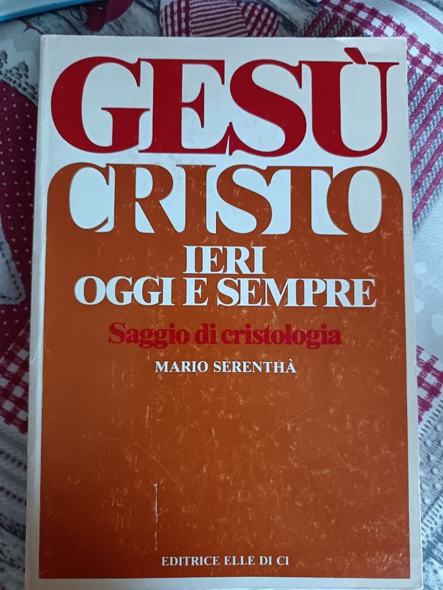 Gesù Cristo ieri, oggi e sempre. Saggio di cris...