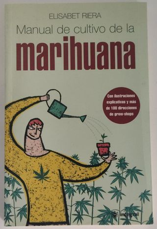 LIBRO MANUAL DE CULTIVO DE LA MARIHUANA, E. RIERA