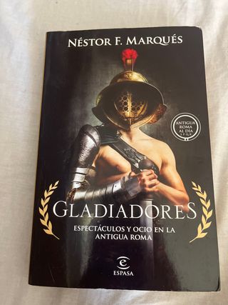 Gladiadores: Espectáculos y ocio en la Antigua ...