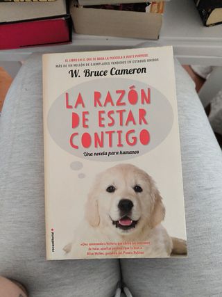 La razón de estar contigo: Una novela para huma...