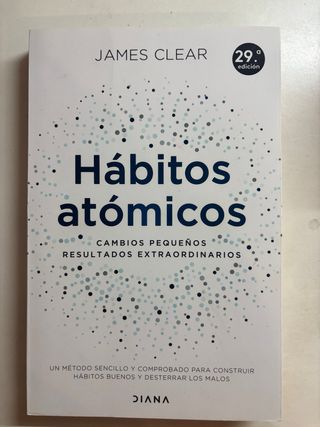 Hábitos atómicos: Cambios pequeños, resultados ...