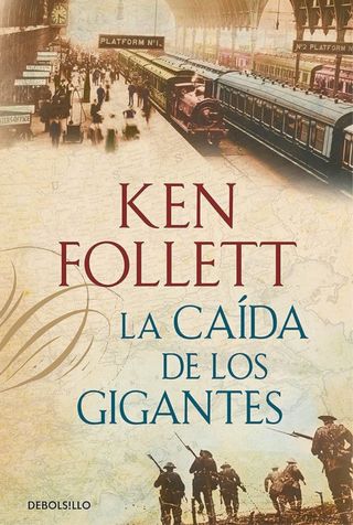 La Caída de los Gigantes. Ken Follett