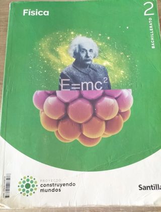 FISICA 2 BACHILLERATO CONSTRUYENDO MUNDOS SANTILLA