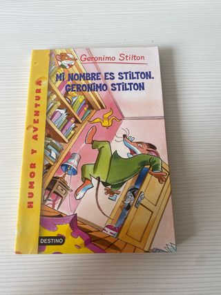 Mi Nombre Es Stilton, Geronimo Stilton/ My Name...