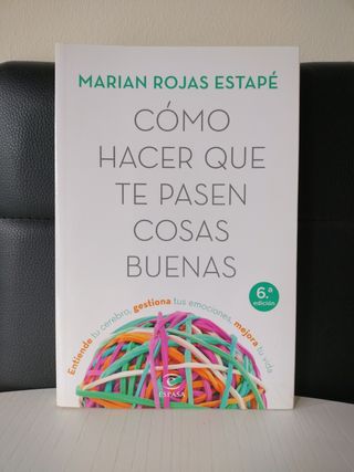 Cómo hacer que te pasen cosas buenas.