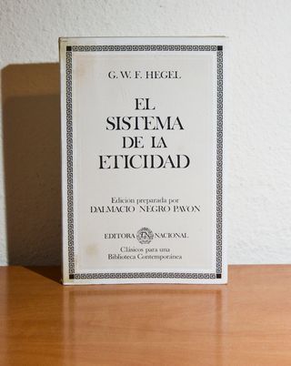 HEGEL: EL SISTEMA DE ETICIDAD