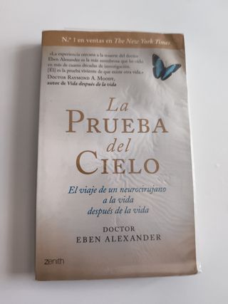 La prueba del cielo: El viaje de un neurociruja...