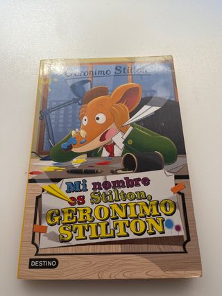 Mi nombre es Stilton, Geronimo Stilton: Geronim...