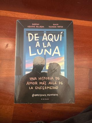 De aquí a la Luna: Una historia de amor más all...