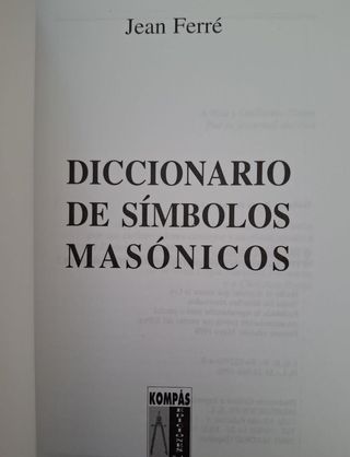 DICCIONARIO DE SIMBOLOS MASÓNICOS JEAN FARRÉ