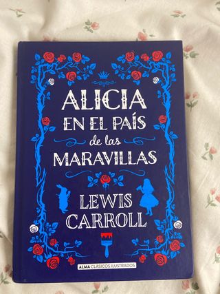 Alicia en el país de las maravillas (Clásicos i...