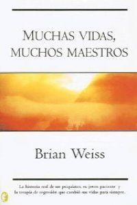 Muchas Vidas , Muchos Maestros/many Lives, Many Teachers [Paperback] Weiss, Brian
