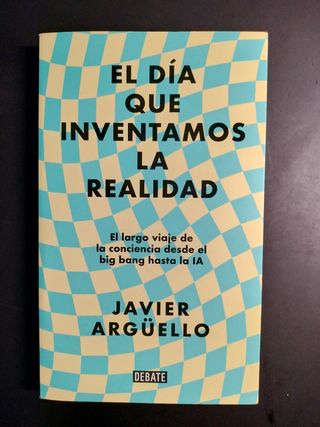 El día que inventamos la realidad