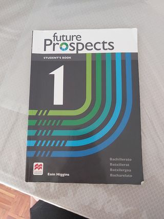 FUTURE PROSPECTS 1 Student's book: libro de tex...