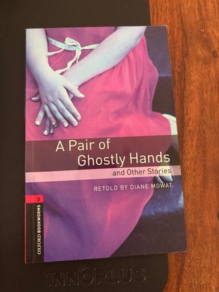 Oxford Bookworms Library: A Pair of Ghostly Han...