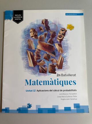 Matemàtiques II. Aplicacions càlcul probabilitats.