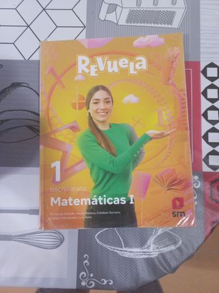 Matemáticas I. 1 Bachillerato. Revuela