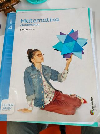 MATEMATIKA AKADEMIKOA EBATZI SAILA 4 DBH EGITEN...