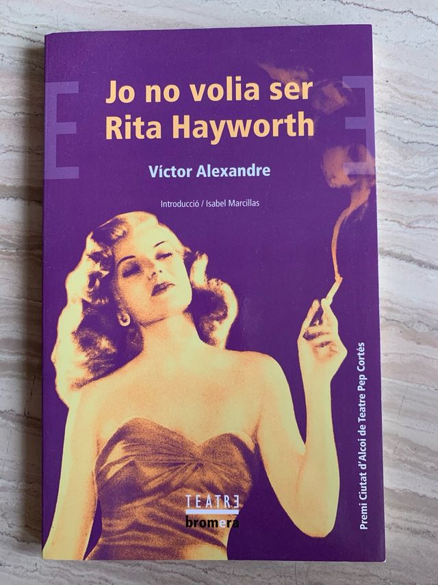 Jo no volia ser Rita Hayworth