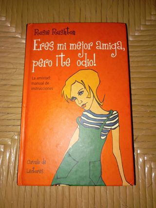 Libro: ERES MI MEJOR AMIGA PERO ¡TE ODIO!.